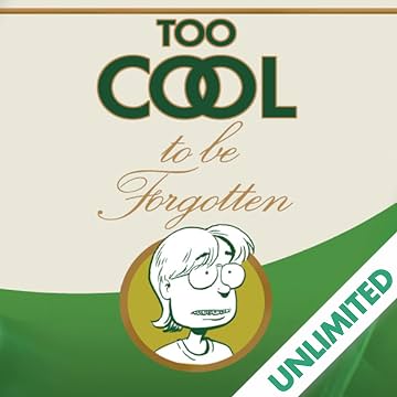 Too Cool to Be Forgotten